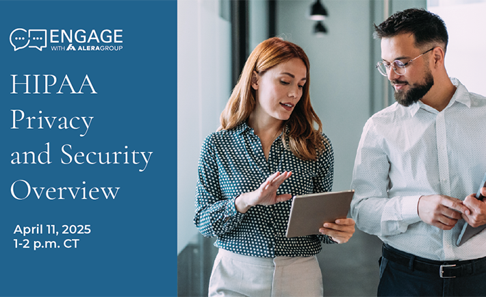 Alera Group webinar preview: HIPAA Privacy and Security Overview